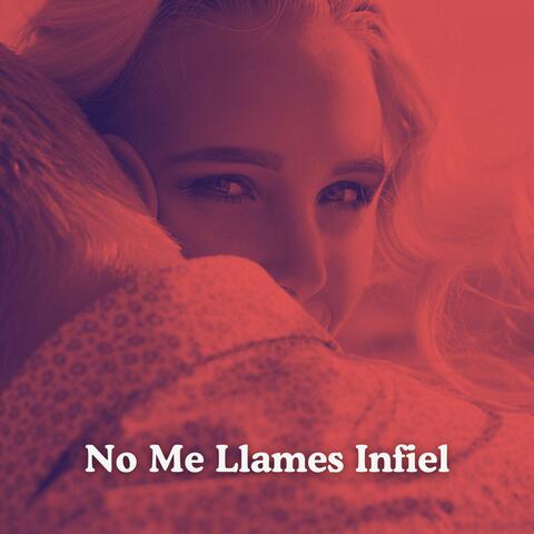 No Me Llames Infiel