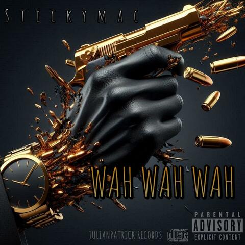 WAH WAH WAH (feat. STICKYMAC)