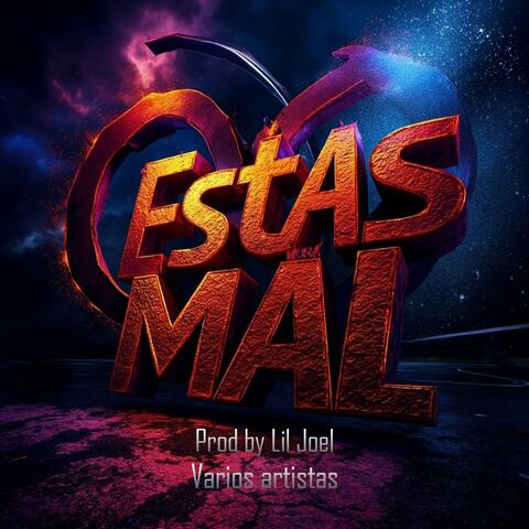 Estas mal