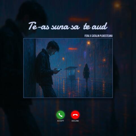 Te-as suna sa te aud (feat. Catalin Ploiesteanu)