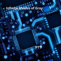 Infinante Shades of Gray, Pt. 7