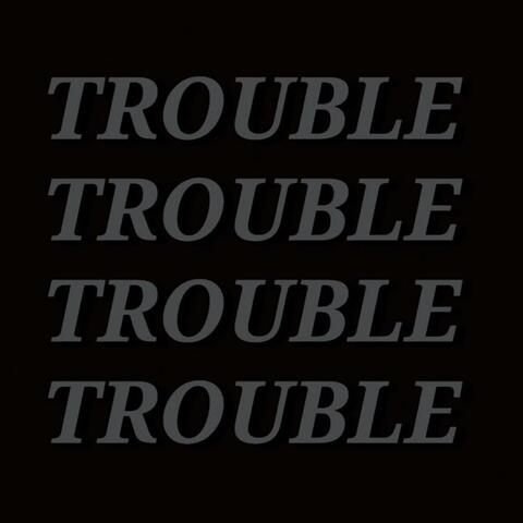 TROUBLE (feat. $toep, VULPIS & KiLL FENiX)