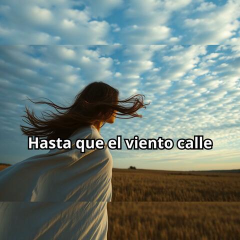Hasta que el viento calle