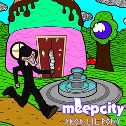 meepcity (feat. Lil Pony)