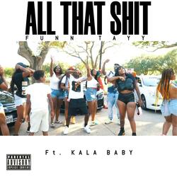 All That Shit (feat. Kalababy)