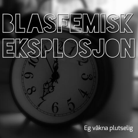 Eg våkna plutselig