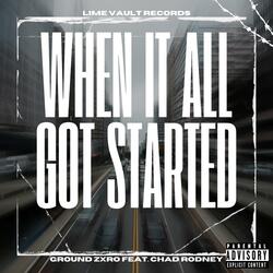 When It All Got Started (feat. Chad Rodney)