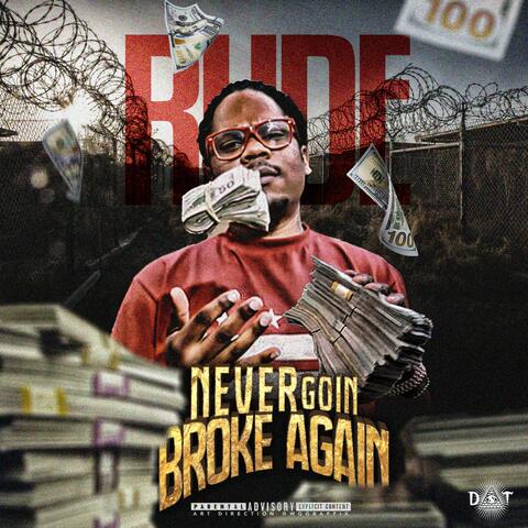 Never Goin' Broke Again