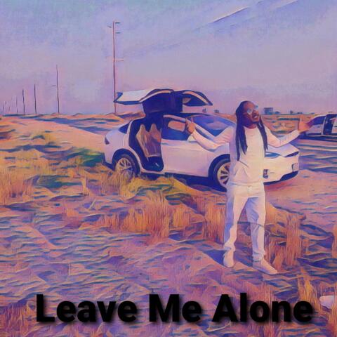 Leave Me Alone