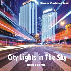 City Lights in The Sky (Deep Sax Mix)