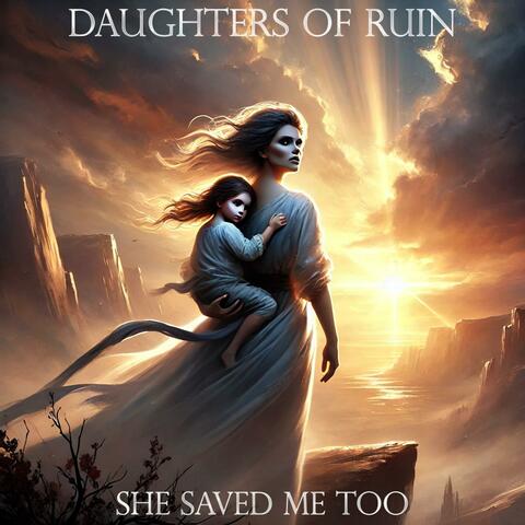 She Saved Me Too