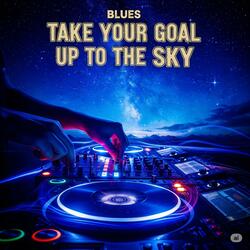 Take your Goal up to the sky (feat. Joe)