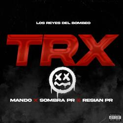 TRX (feat. RESIAN PR & MANDO LP)