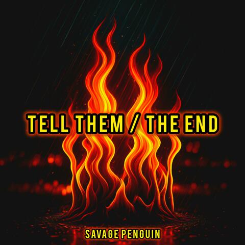 tell them / the end