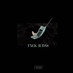 FXCK JUDAS (feat. Pysuz & Theodore)