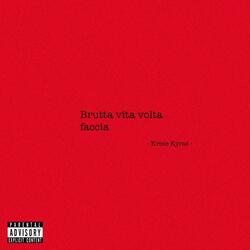 Brutta Vita Volta Faccia