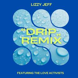 Drip (Remix) (feat. Love Activists)