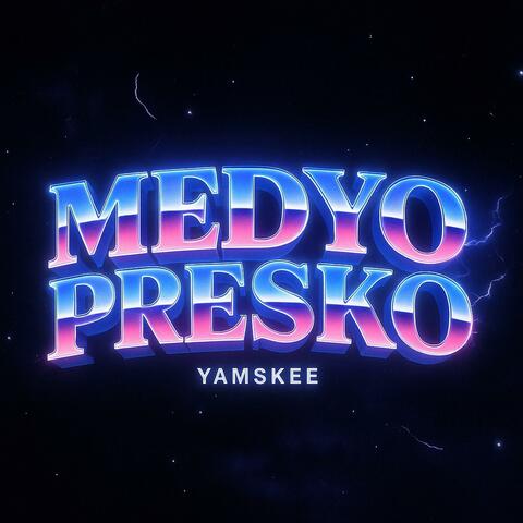 Medyo Presko