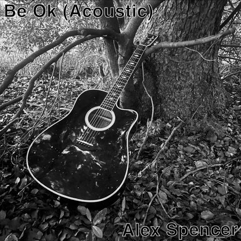 Be Ok (Acoustic)