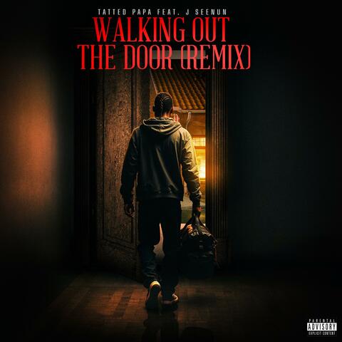 Walking Out The Door (Remix) (feat. J SeeNun)