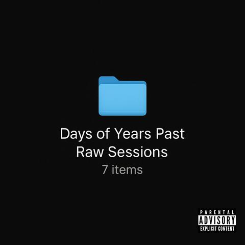 Days of Years Past: Raw Sessions