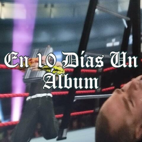 En 10 Días Un Álbum