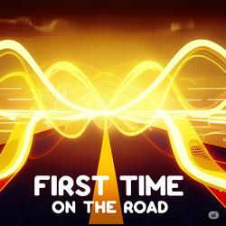 First Time on the Road