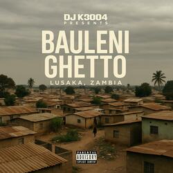 Bauleni Ghetto (feat. Trey Wizy, Fray Milez & Miss Cute)
