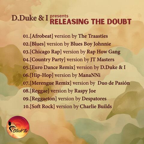 D.Duke & I presents Releasing The Doubt