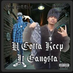 U Gotta Keep it Gangsta (feat. OG King MiCCael)