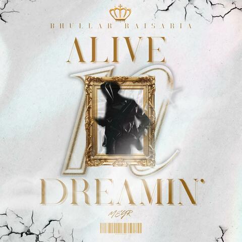 Alive N Dreamin'
