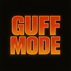 Guff Mode