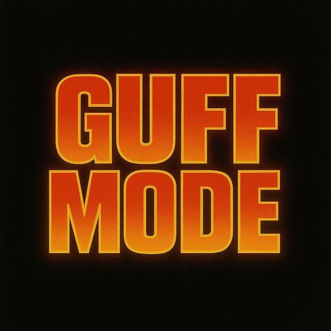 Guff Mode