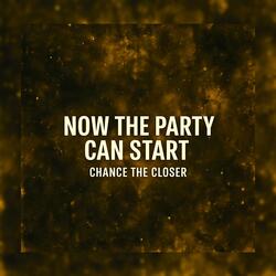 Now The Party Can Start