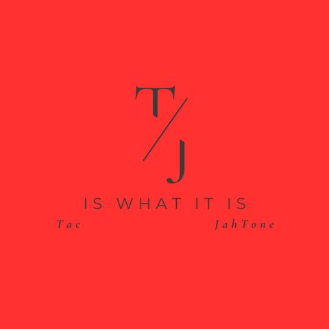Is What It Is (feat. JahTone)