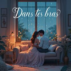 Dans tes bras