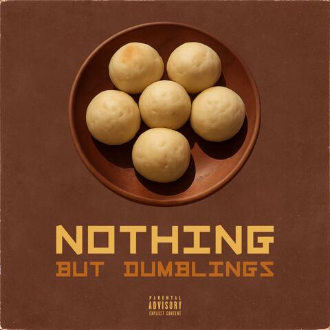 Nothing But Dumblings