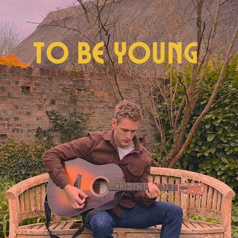 To Be Young