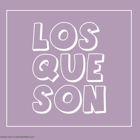 LOS QUE SON