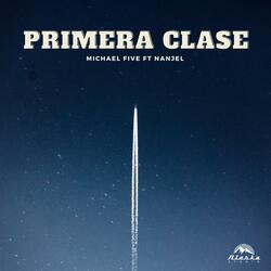 Primera Clase (feat. Nanjel)