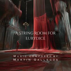 A String Room For Eurydice