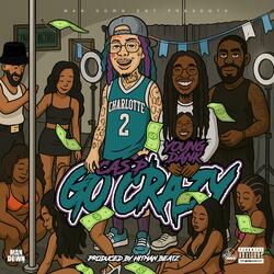 Go Crazy (feat. Young Dank (Produced By Hitman Beatz))