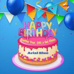 Another Year, Still a Hot Mess