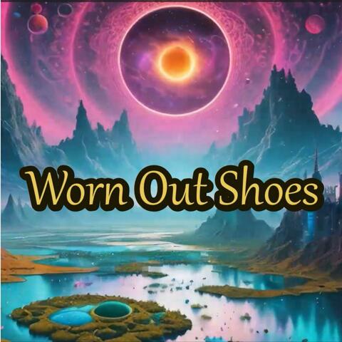Worn Out Shoes