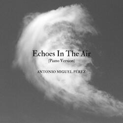 Echoes In The Air (Piano Version)