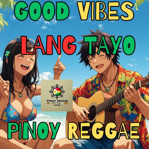 Good Vibes Lang Tayo!