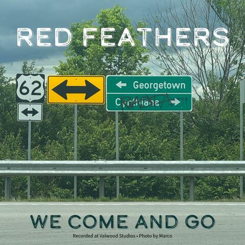 we come and go