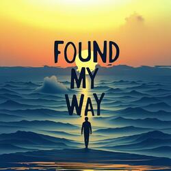 Found My Way
