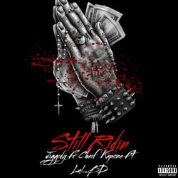 Still Ridin (feat. lul_bd & Chief Kapone)