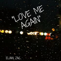 Love Me Again.